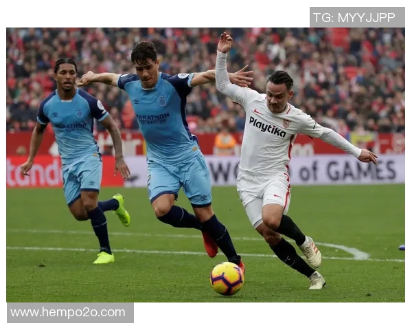 塞维利亚2-1赫罗纳，埃尔南德斯绝杀终结对手抵抗：西甲战场上的激情对决